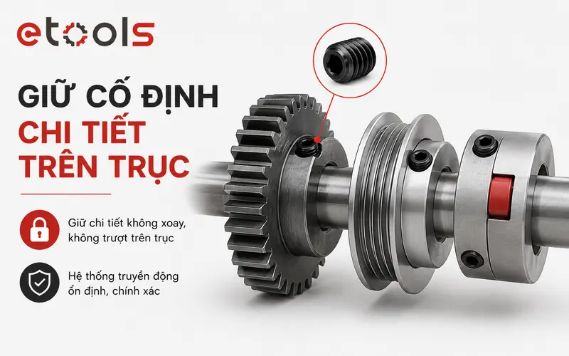 giu-co-dinh-chi-tiet-tren-truc
